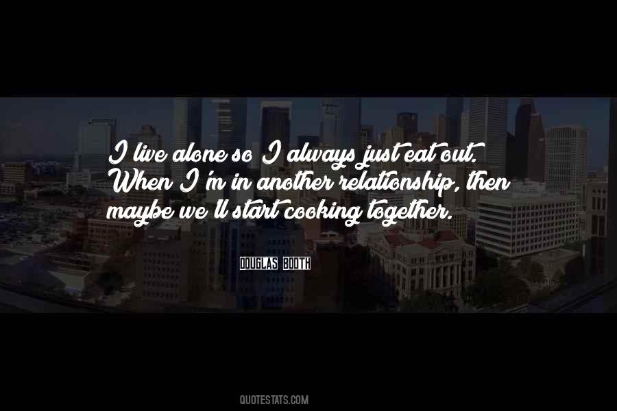 I Eat Alone Quotes #1240783