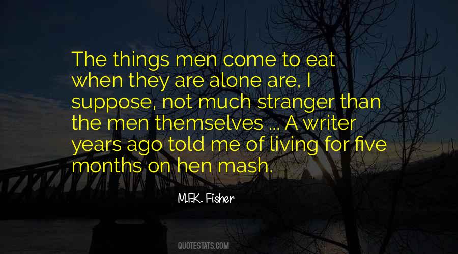 I Eat Alone Quotes #1827892