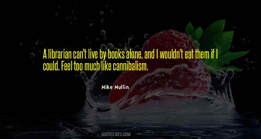I Eat Alone Quotes #768602