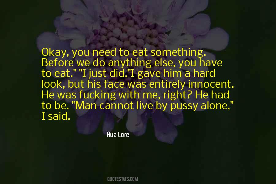 I Eat Alone Quotes #997506