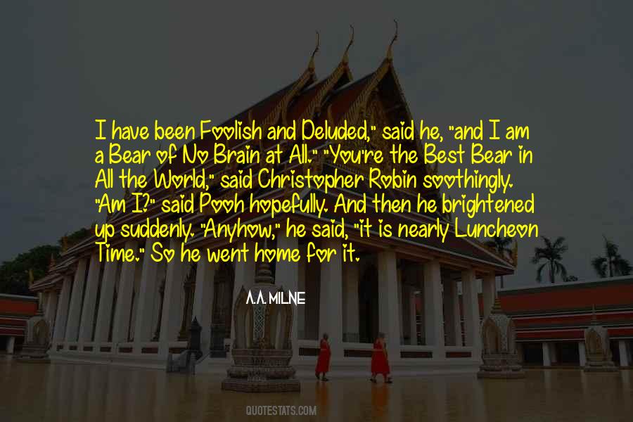 I Am Foolish Quotes #349701