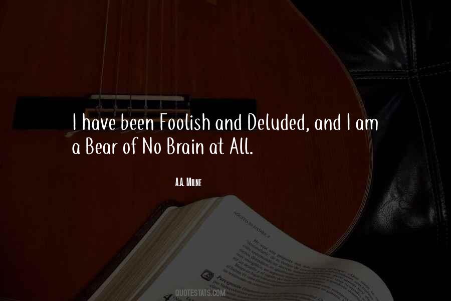 I Am Foolish Quotes #920180