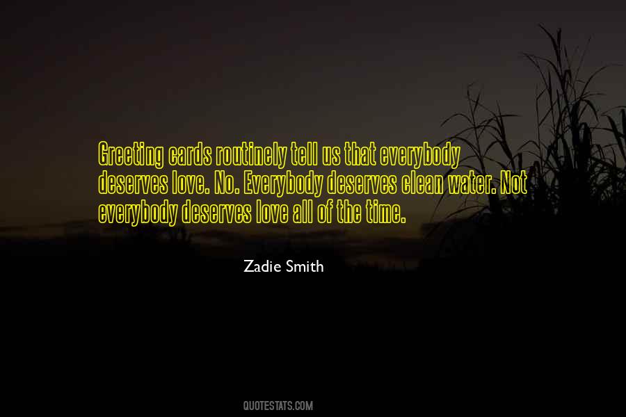 Everybody Deserves Somebody Quotes #1643531