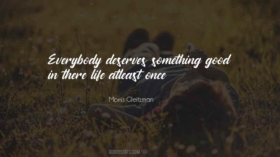 Everybody Deserves Somebody Quotes #191218