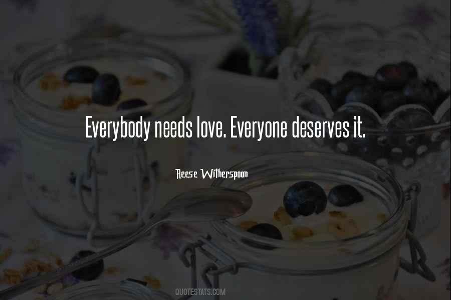 Everybody Deserves Somebody Quotes #670022