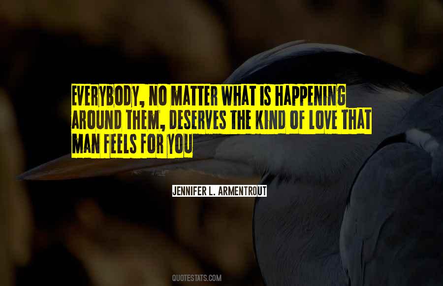 Everybody Deserves Somebody Quotes #782007