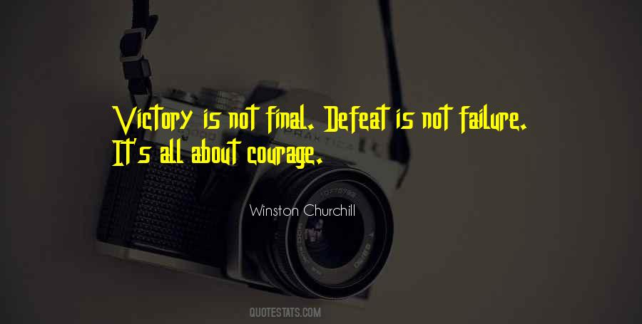 Courage Failure Quotes #1329672