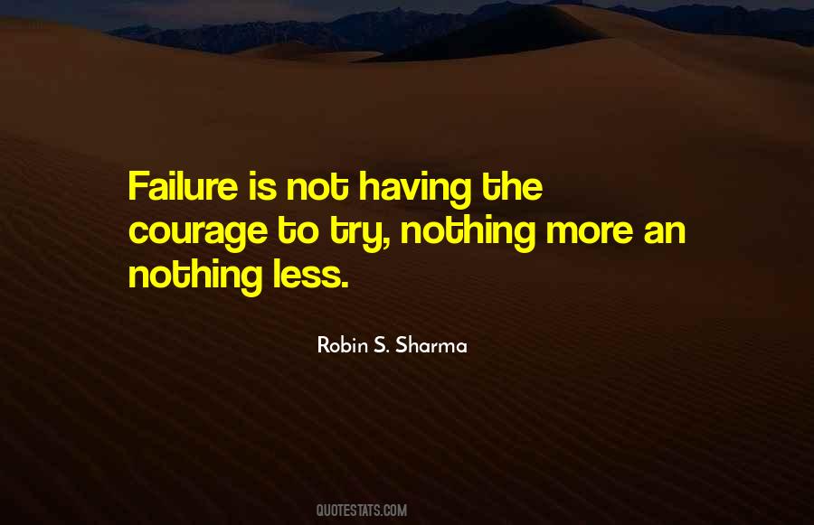 Courage Failure Quotes #1798524