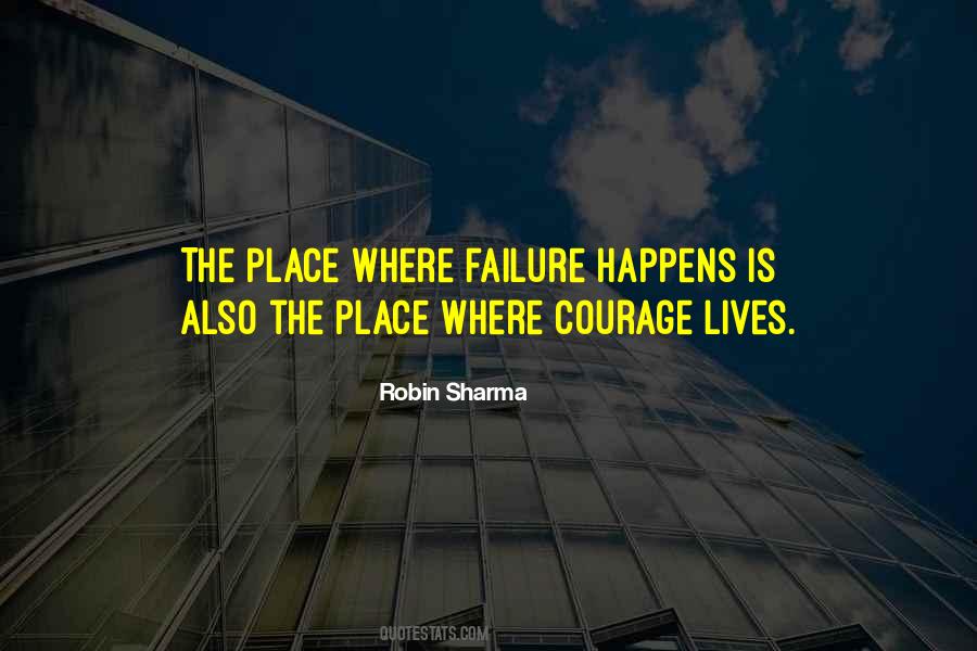 Courage Failure Quotes #199676