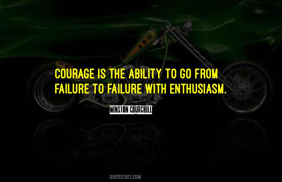 Courage Failure Quotes #521894