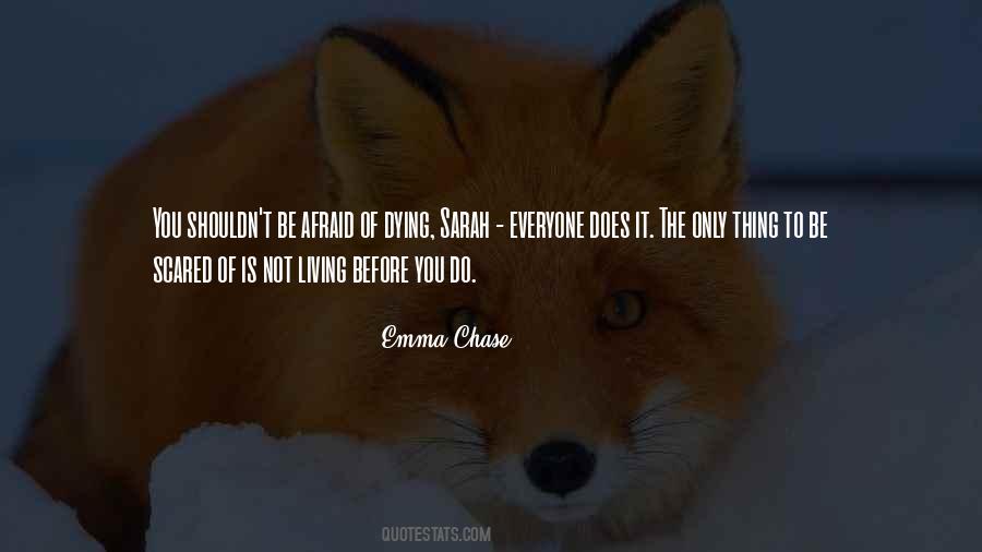 Do Not Chase Quotes #282654