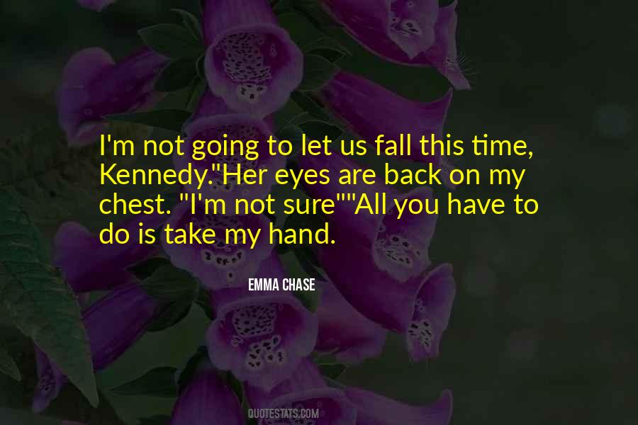 Do Not Chase Quotes #958001