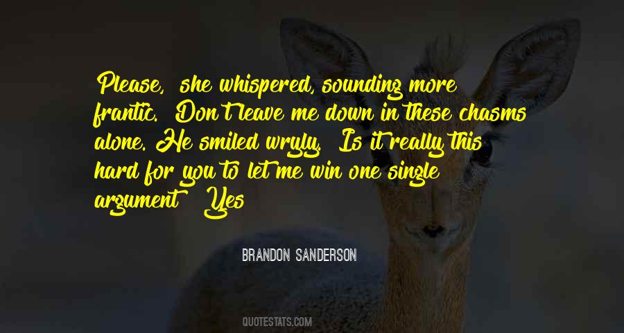 Its Hard To Win An Argument Quotes #182314