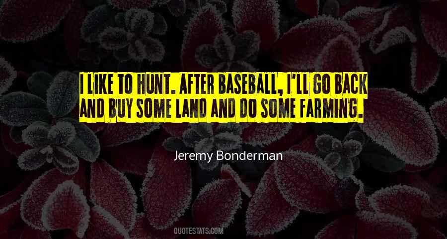 Farming Land Quotes #46946
