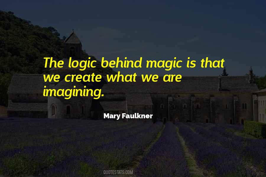 Magic Is Quotes #1028496