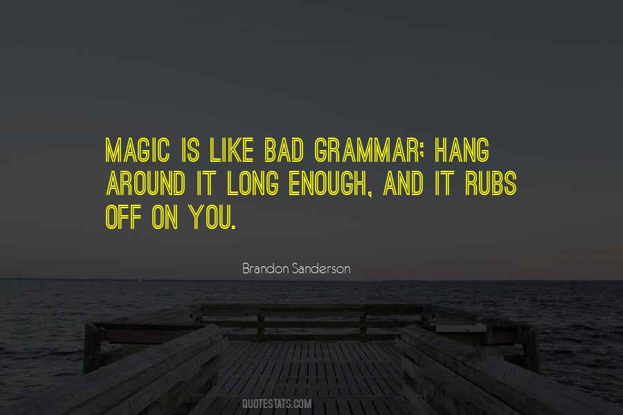 Magic Is Quotes #1039922