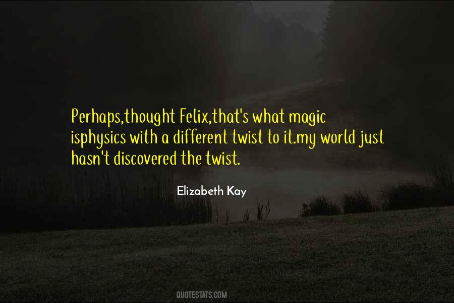 Magic Is Quotes #1245406