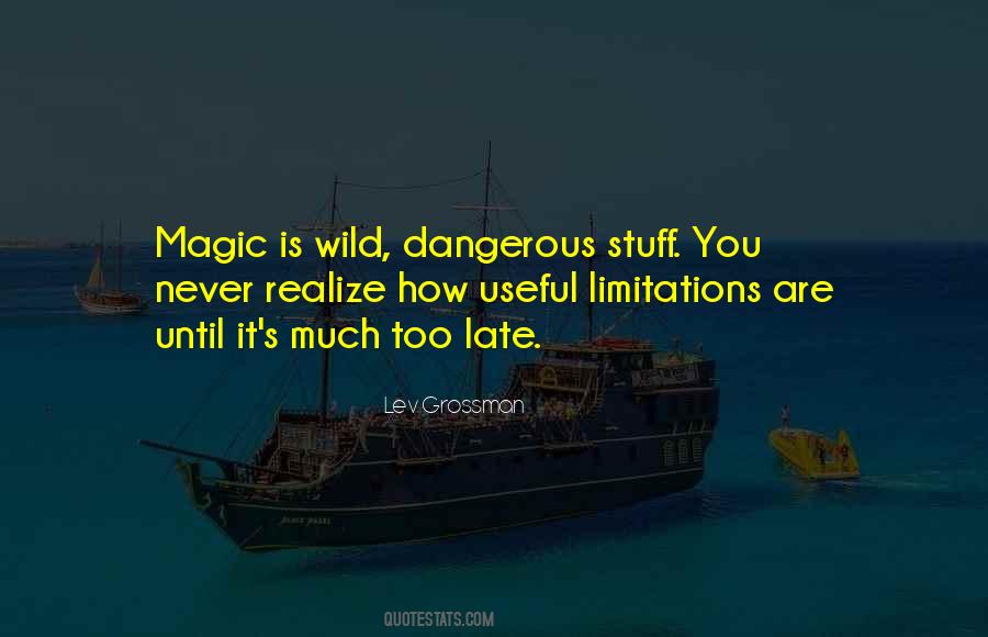 Magic Is Quotes #1724464