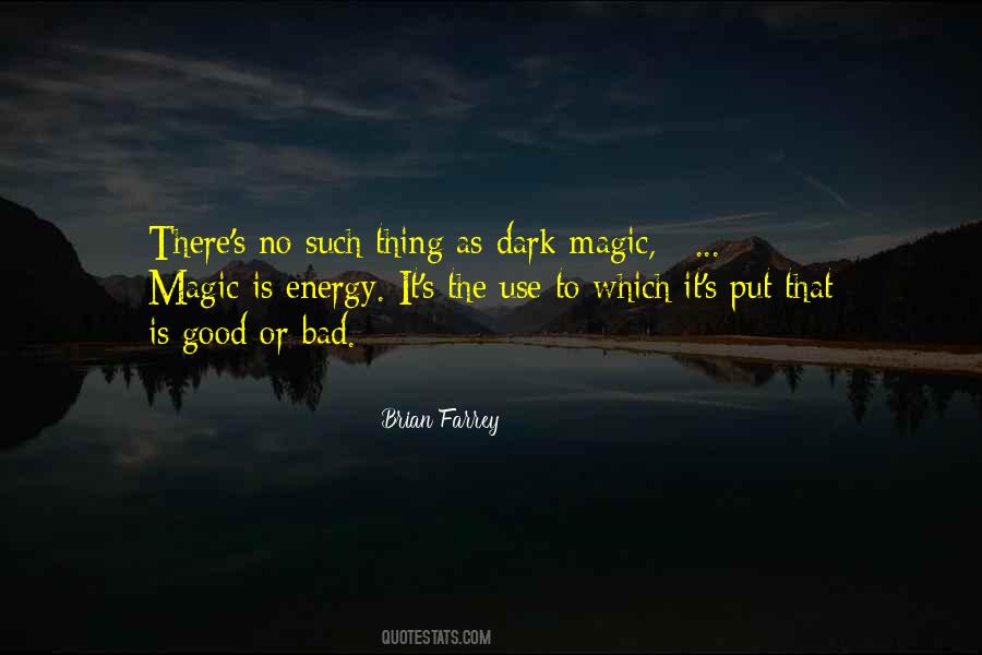 Magic Is Quotes #1734486