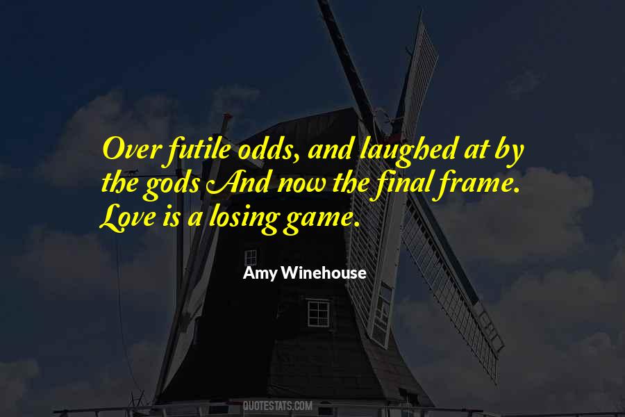 Games Over Quotes #1509896
