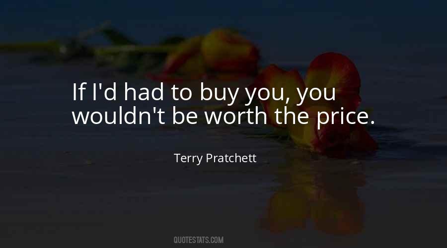 Worth The Price Quotes #1266413