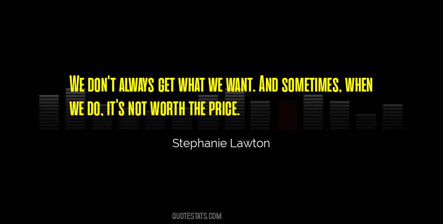 Worth The Price Quotes #1578572