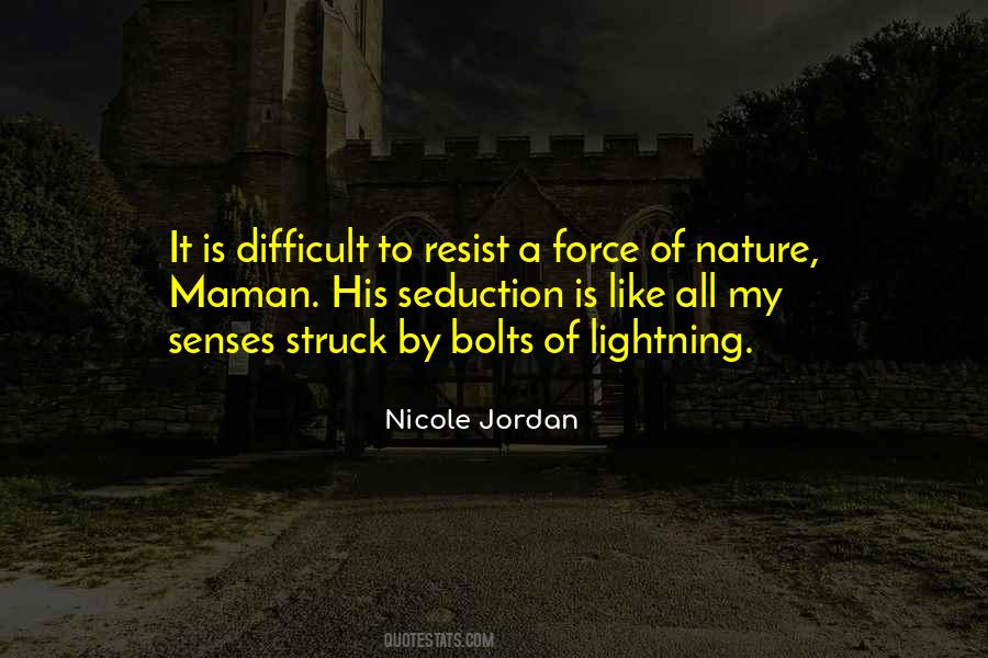 Quotes About A Force Of Nature #12955