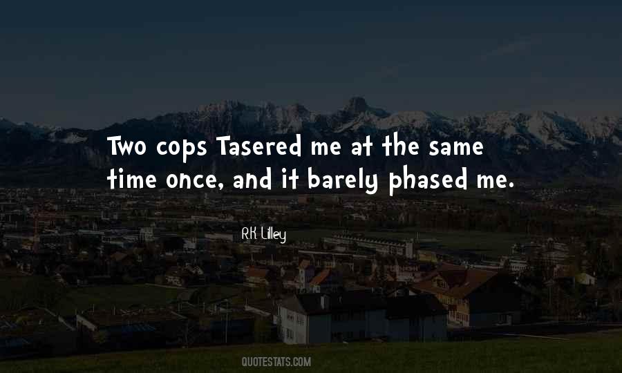 Two Cops Quotes #607773
