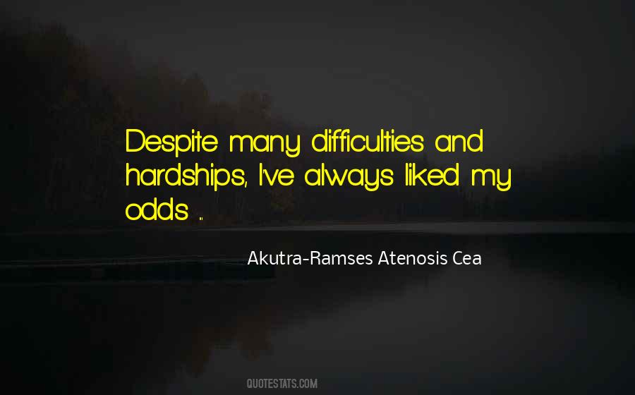 Despite All Odds Quotes #1758126