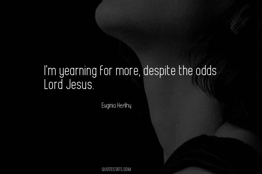 Despite All Odds Quotes #243331
