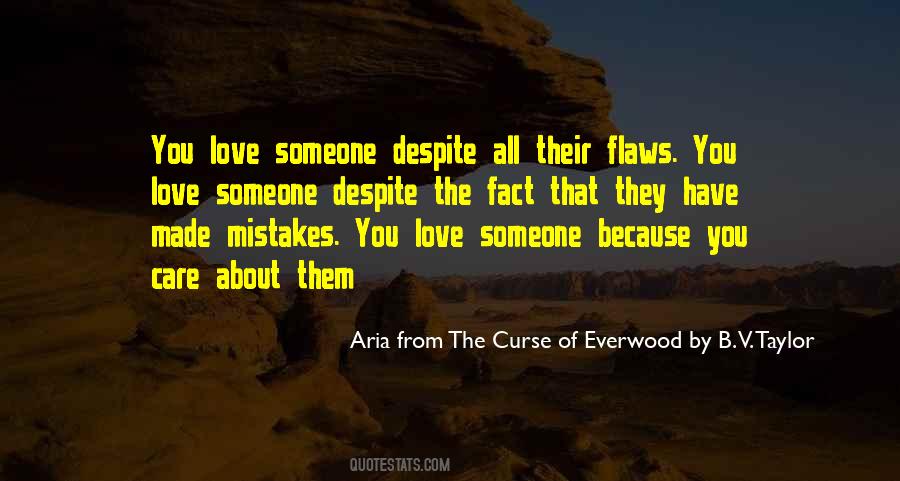 Despite My Flaws Quotes #1100859