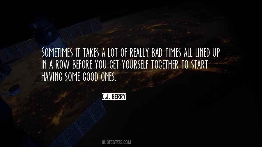 Good Times Together Quotes #1568378