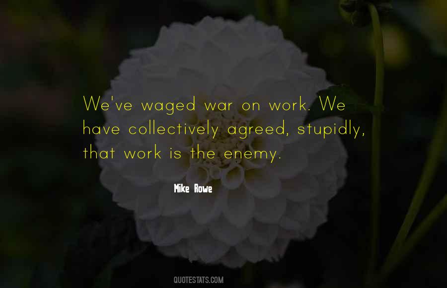 Enemy At Work Quotes #594430