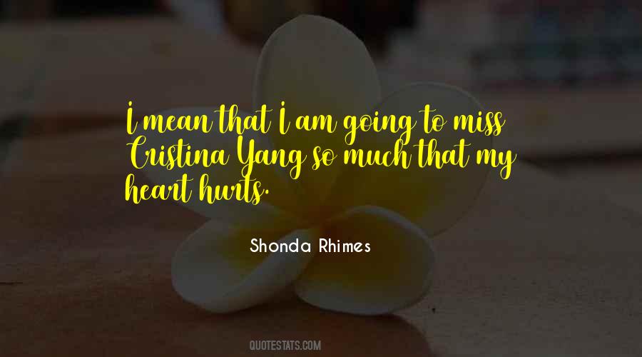 I Miss Him So Much It Hurts Quotes #315925
