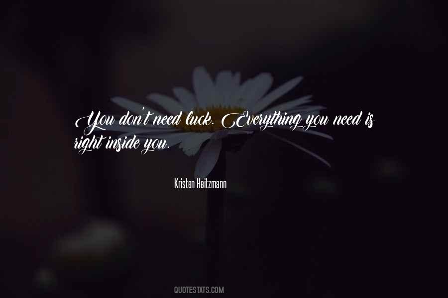 Everything You Need Is Inside You Quotes #1181778