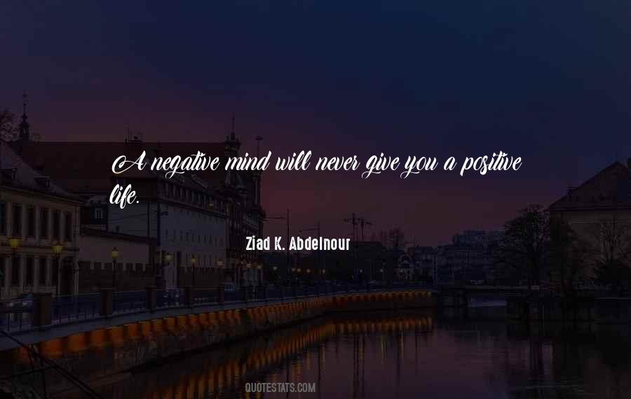 A Positive Mind Quotes #1495701