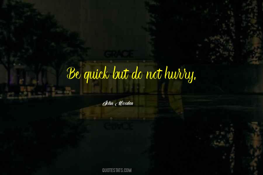 Be Quick Quotes #1282614