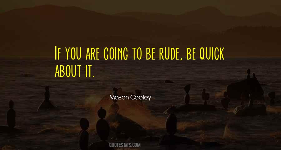 Be Quick Quotes #1665534