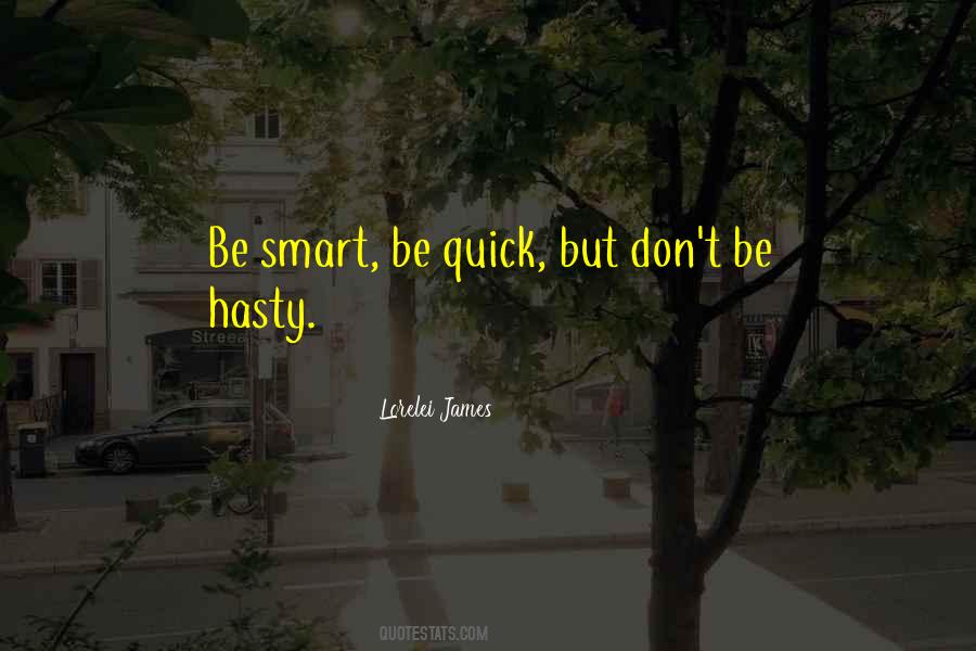 Be Quick Quotes #1682314