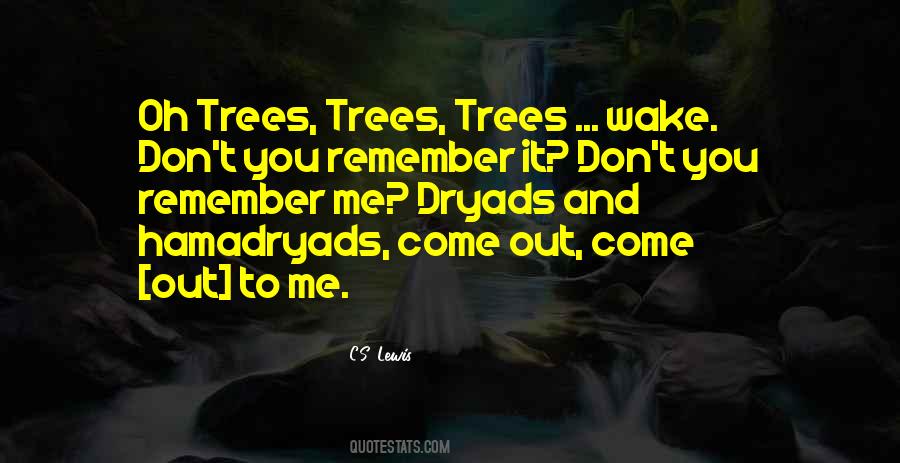 Trees And You Quotes #1775187