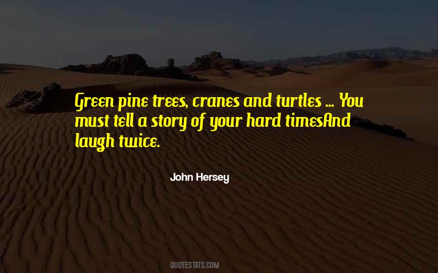 Trees And You Quotes #687391