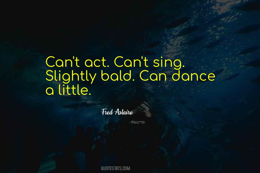 Sing Dance Quotes #455767