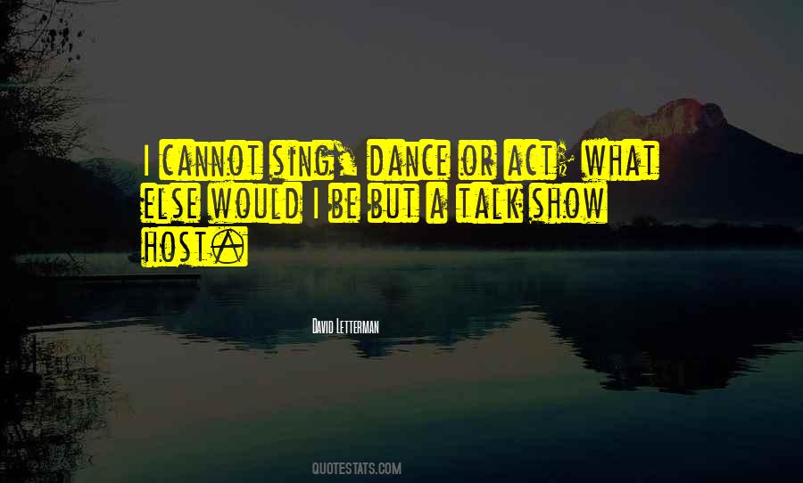 Sing Dance Quotes #933627