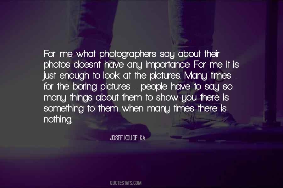 When There Is Nothing To Say Quotes #1516941