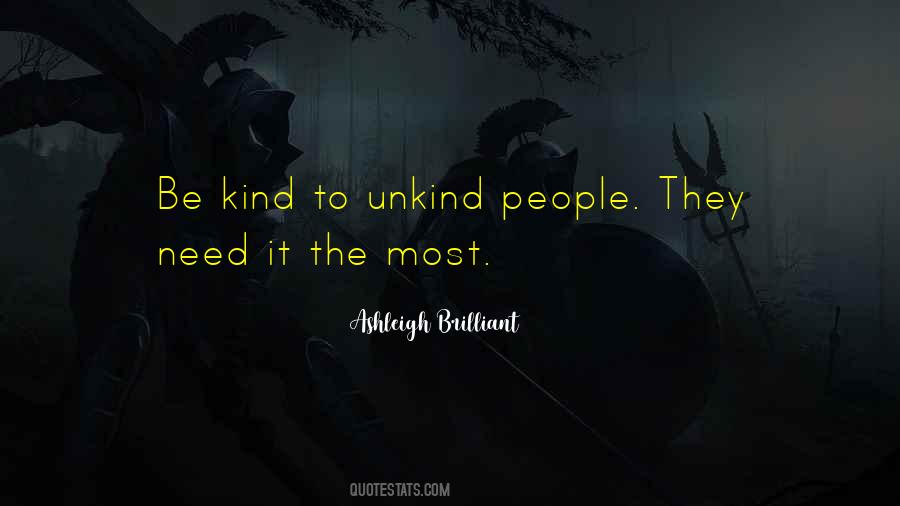 Quotes About People Who Are Unkind To Me #152422