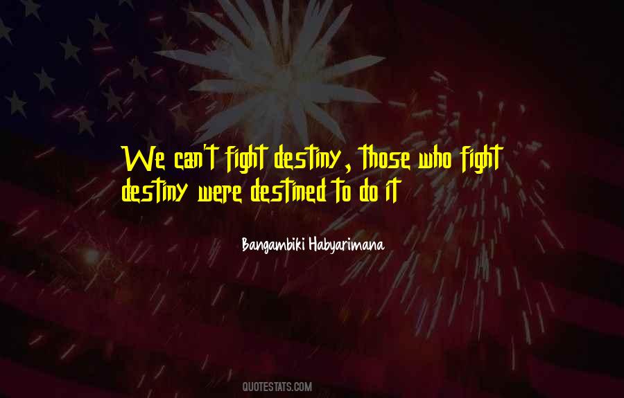 Destiny Decides Quotes #998513