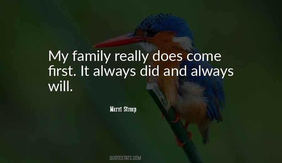 Family Come First Quotes #736931