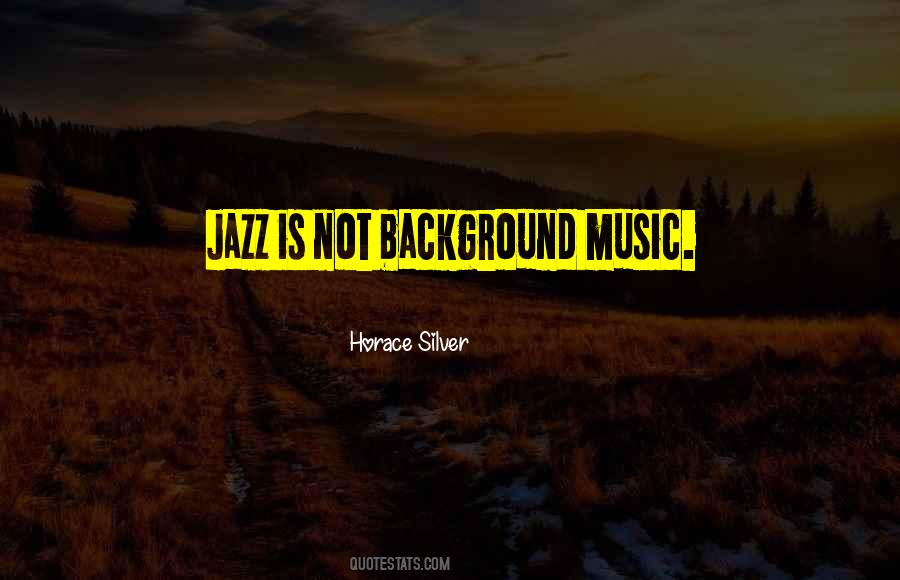 Quotes About Jazz Music #160030