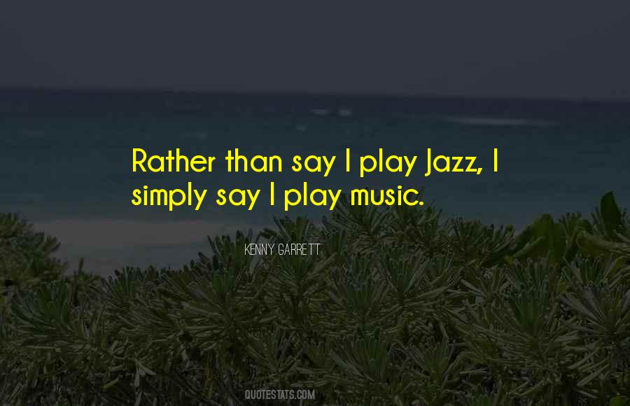 Quotes About Jazz Music #316682 Quotes About Jazz Music #316682