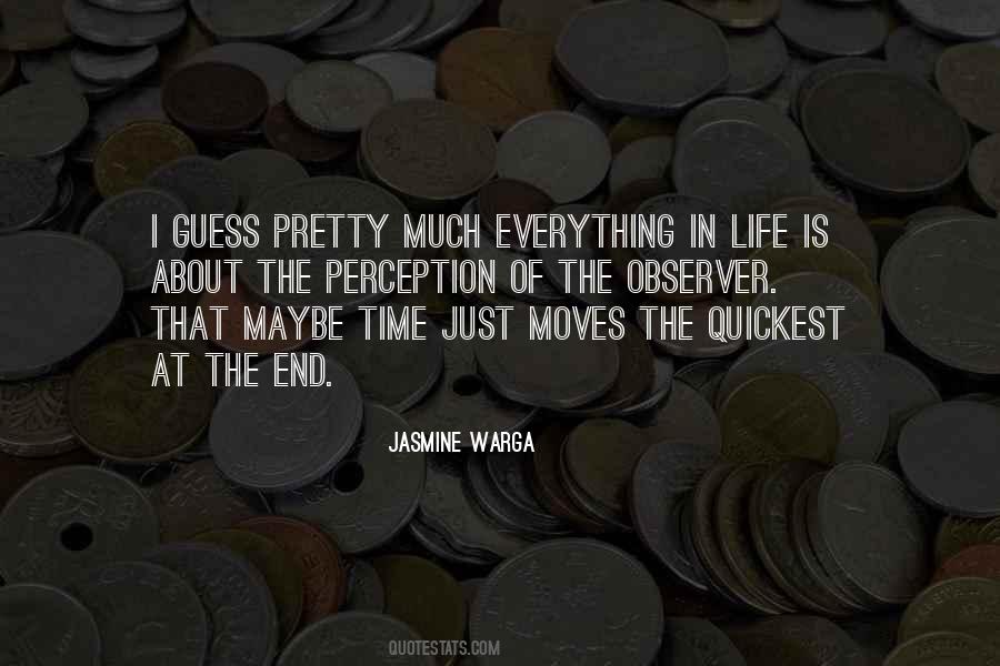 Perception Is Everything Quotes #1061587